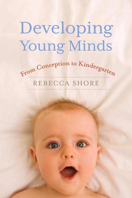 Developing Young Minds, Rebecca Shore