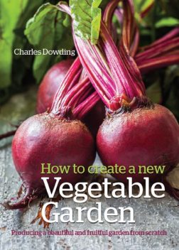 How to Create a New Vegetable Garden, Charles Dowding