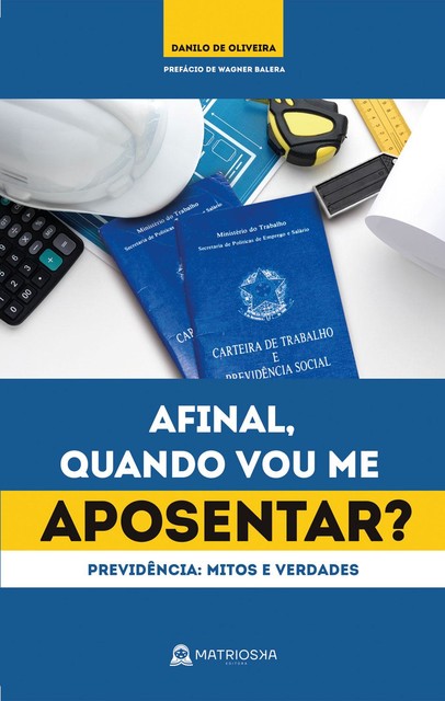 Afinal, quando vou me aposentar, Danilo de Oliveira
