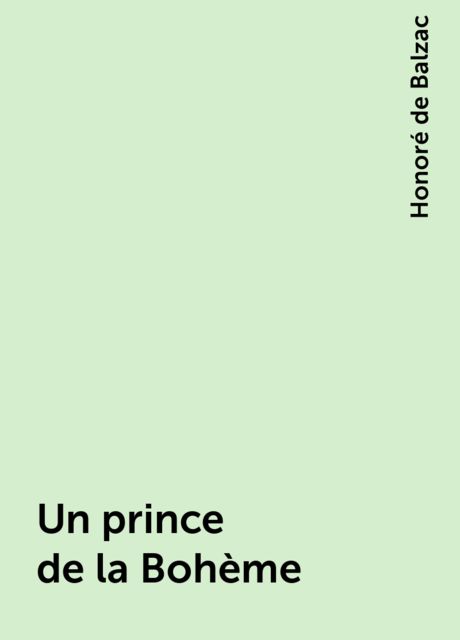 Un prince de la Bohème, Honoré de Balzac