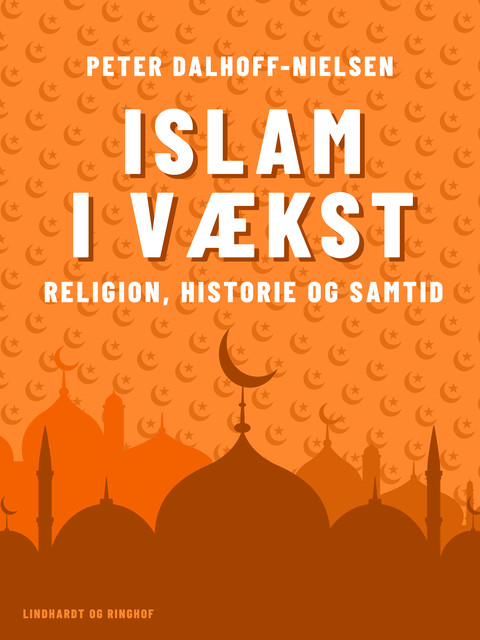 Islam i vækst. Religion, historie og samtid, Peter Dalhoff-Nielsen