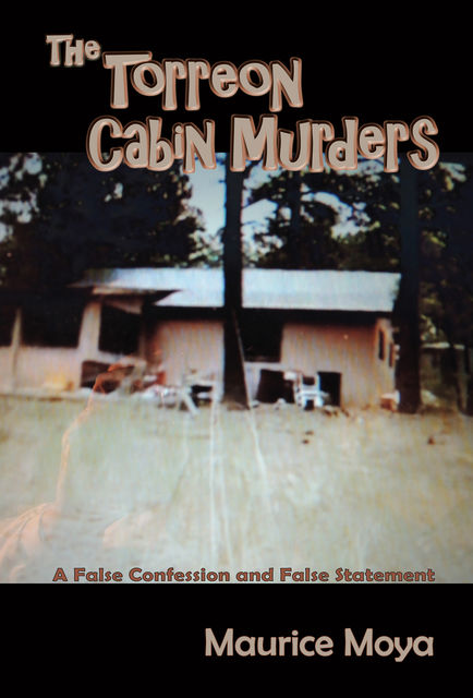 The Torreon Cabin Murders, Maurice Moya
