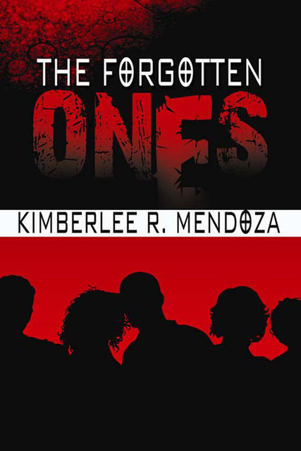 The Forgotten Ones, Kimberlee R. Mendoza