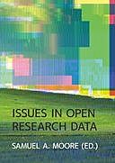Issues in Open Research Data, Samuel Moore
