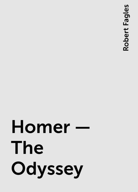 Homer – The Odyssey, Robert Fagles