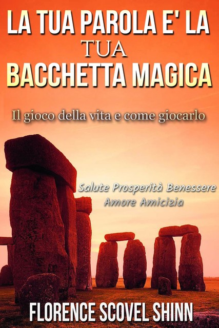 La Tua Parola è la Tua Bacchetta Magica, Florence Scovel-Shinn