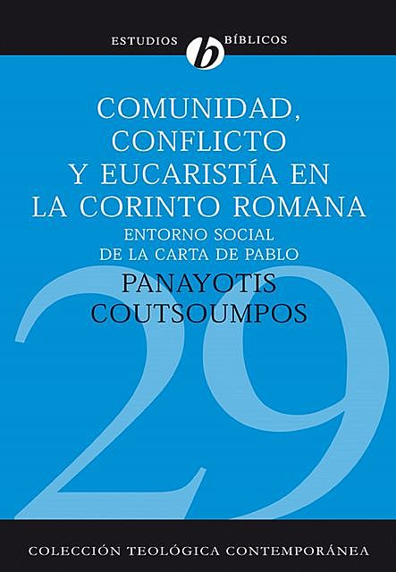 Comunidad, conflicto y eucaristía en la corinto romana, Panayotis Coutsoumpos