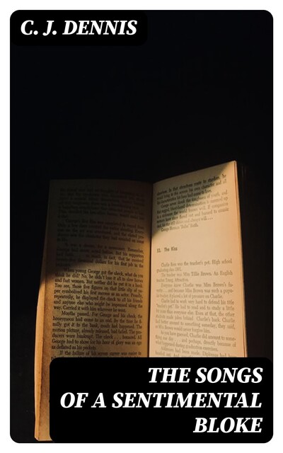 The Songs of a Sentimental Bloke, C.J.Dennis