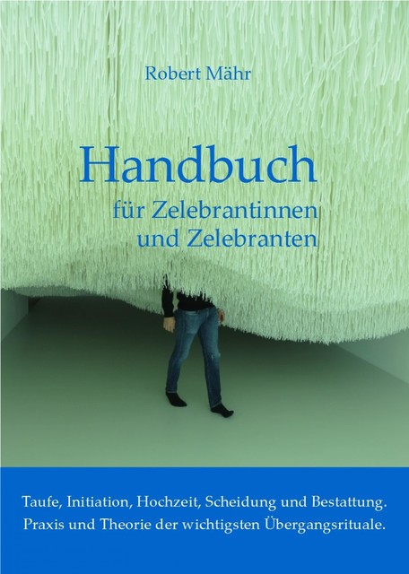 Handbuch für Zelebrantinnen und Zelebranten, Robert Mähr