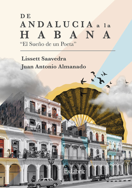 De Andalucía a La Habana, Juan Antonio López Fernández, Lissett Saavedra Hernández