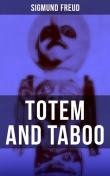 Totem and Taboo, Sigmund Freud