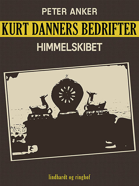 Kurt Danners bedrifter: Himmelskibet, Peter Anker