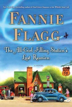 The All-Girl Filling Station's Last Reunion, Fannie Flagg