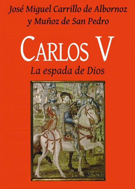 Carlos V – La espada de Dios, Carrillo de Albornoz, José Miguel