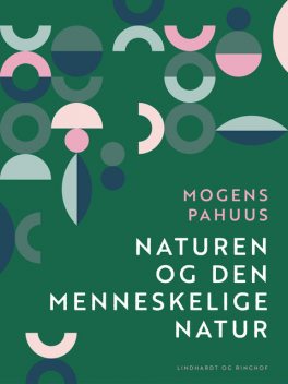 Naturen og den menneskelige natur, Mogens Pahuus