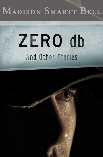 Zero db, Madison S Bell