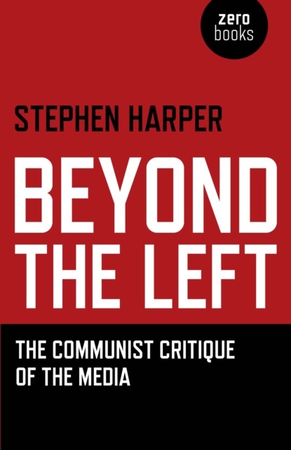 Beyond the Left, Stephen Harper
