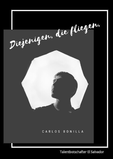 Diejenigen die fliegen, Carlos Bonilla