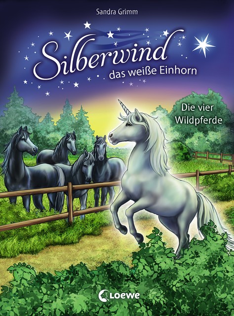 Silberwind, das weiße Einhorn (Band 3) – Die vier Wildpferde, Sandra Grimm