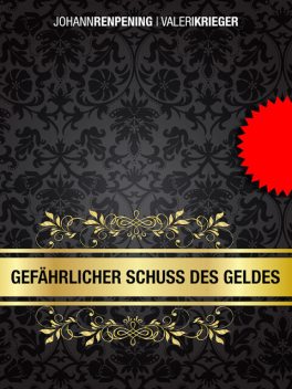 Gefährlicher Schuss des Geldes, Valeri Krieger, Johann Renpening