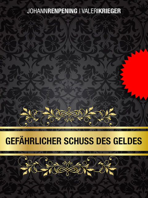 Gefährlicher Schuss des Geldes, Valeri Krieger, Johann Renpening