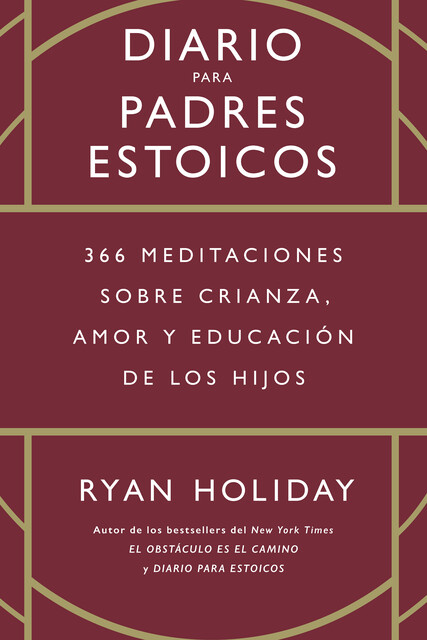 Diario para padres estoicos, Ryan Holiday