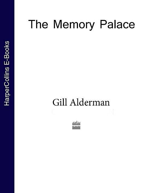 The Memory Palace, Gill Alderman