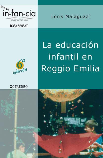 La educación infantil en Reggio Emilia, Loris Malaguzzi