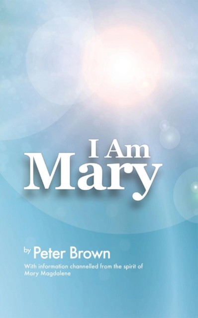 I Am Mary, Peter Brown