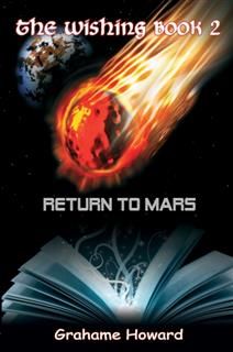Wishing Book 2 – Return To Mars, Grahame Howard