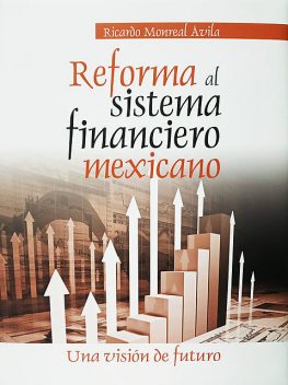 Reforma al sistema financiero mexicano, Ricardo Monreal Ávila