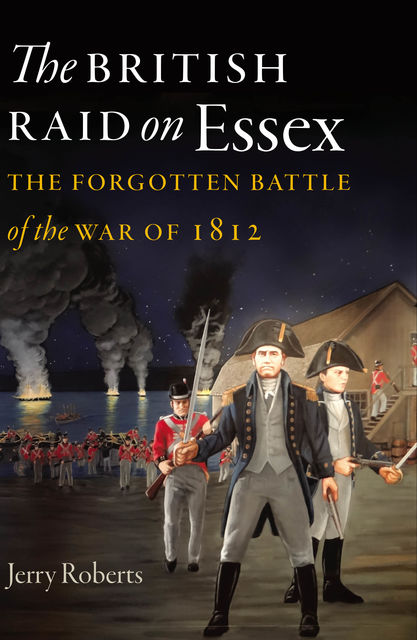 The British Raid on Essex, Jerry Roberts
