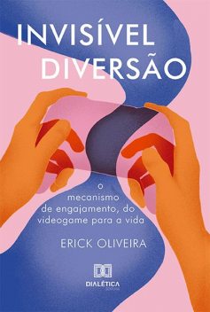 Invisível diversão, Erick Oliveira