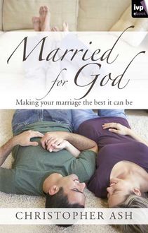 Married for God, Christopher Ash