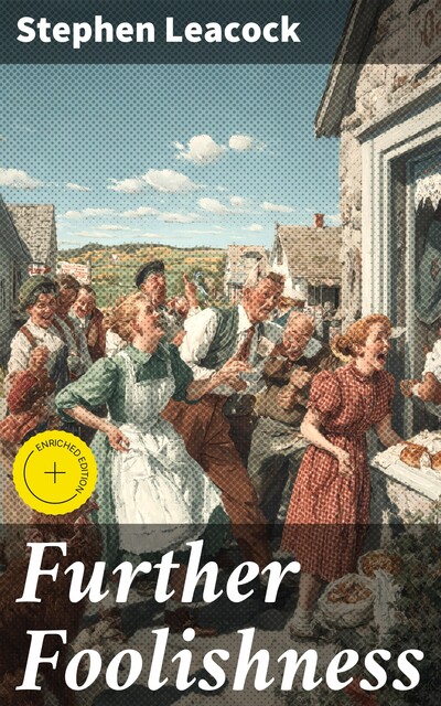Further Foolishness, Stephen Leacock