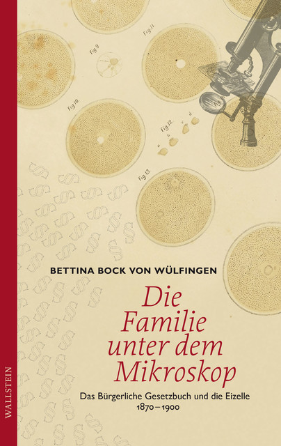 Die Familie unter dem Mikroskop, Bettina Bock von Wülfingen