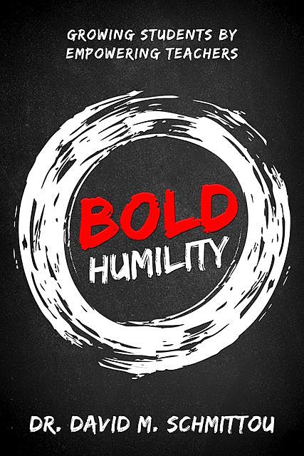 Bold Humility, David M. Schmittou