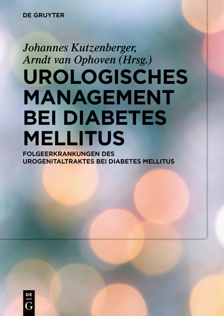 Urologisches Management bei Diabetes mellitus, Arndt van Ophoven, Johannes Kutzenberger