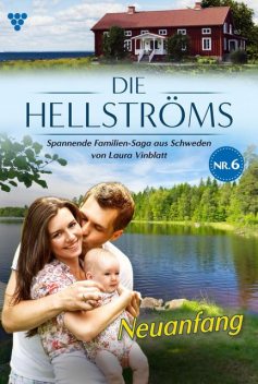 Die Hellströms 6 – Familienroman, Laura Vinblatt