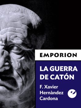 La guerra de Catón, F. Xavier Hernàndez Cardona