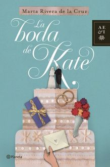 La Boda De Kate, Marta Rivera De La Cruz