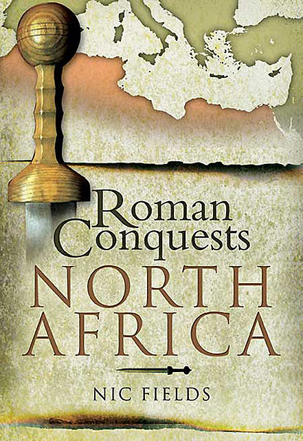 Roman Conquests: North Africa, Nic Fields