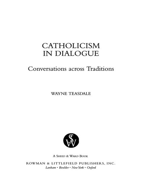 Catholicism in Dialogue, Wayne Teasdale