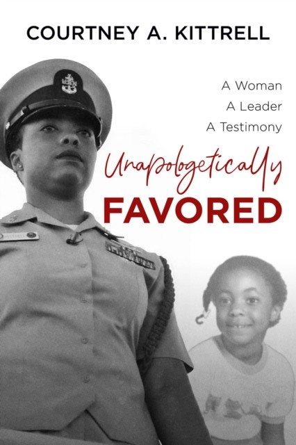 Unapologetically Favored, Courtney Kittrell