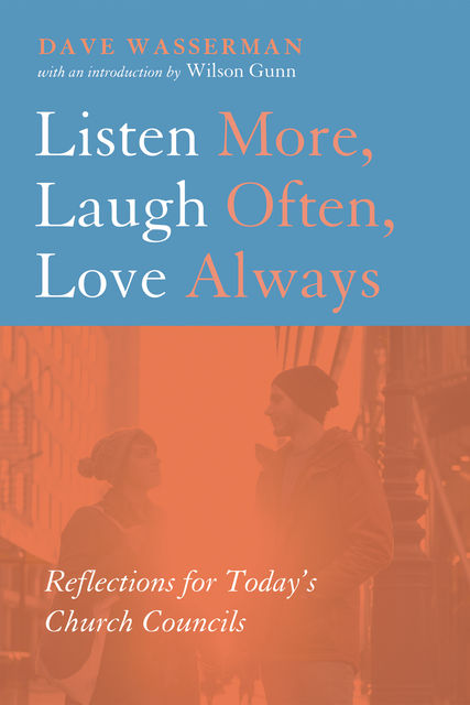 Listen More, Laugh Often, Love Always, Dave Wasserman