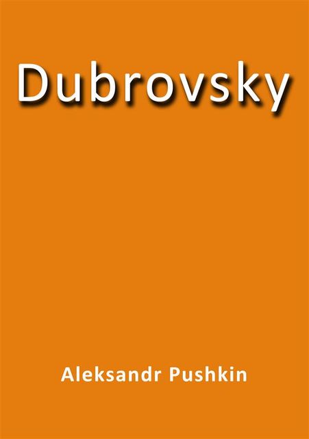 Dubrovsky, Aleksandr Pushkin