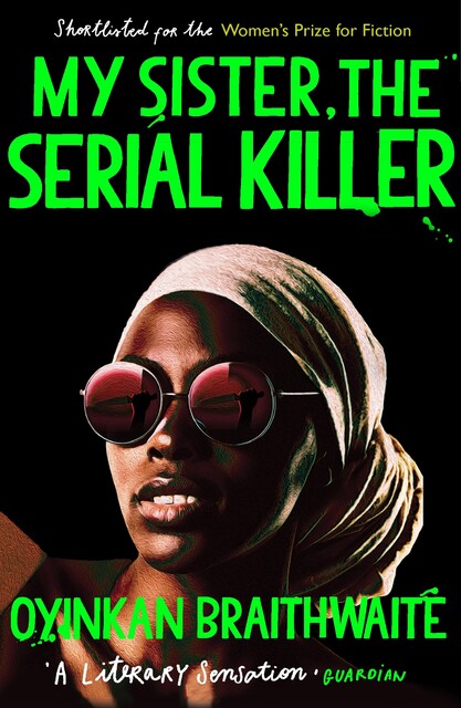 My Sister, the Serial Killer, Oyinkan Braithwaite