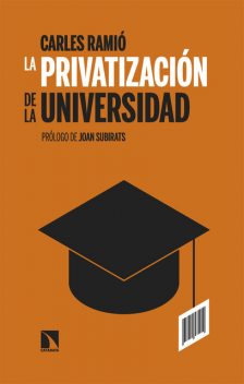 La privatización de la Universidad en España, Carles Ramió