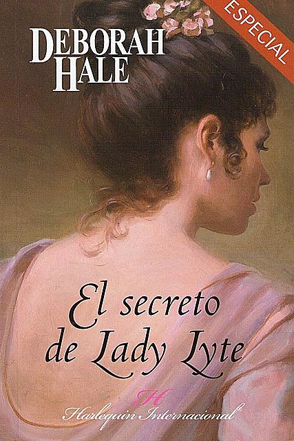 El secreto de lady Lyte, Deborah Hale