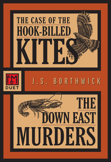 The Case of the Hook-Billed Kites / The Down East Murders, Alex Reeve